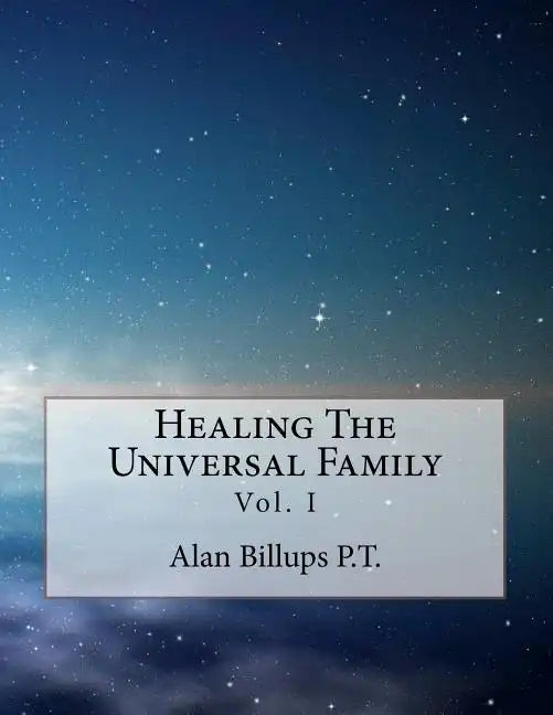 Healing The Universal Family - Paperback
