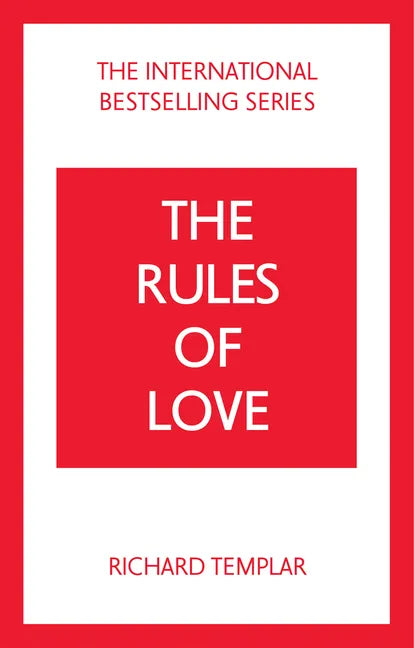 The Rules of Love: A Personal Code for Happier, More Fulfilling Relationships - Paperback
