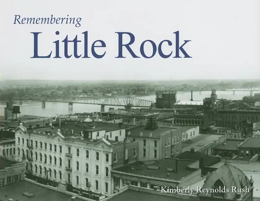 Remembering Little Rock - Paperback