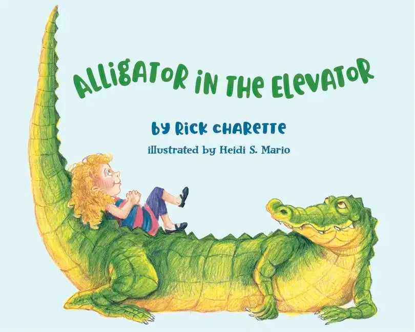 Alligator in the Elevator - Hardcover
