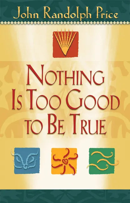 Nothing Is Too Good to Be True - Paperback