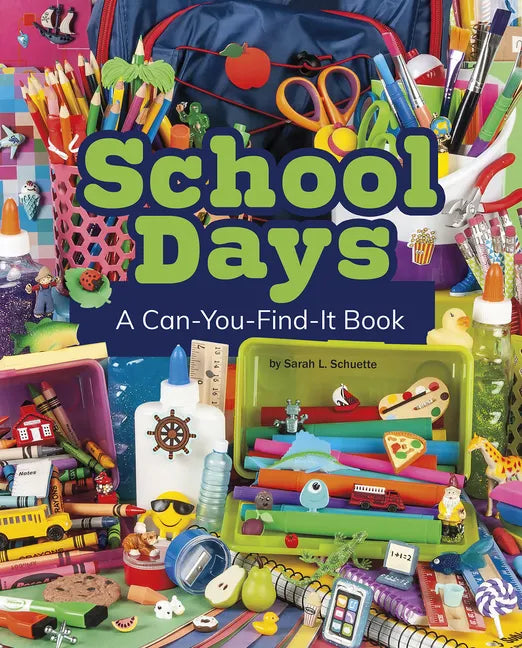 School Days: A Can-You-Find-It Book - Hardcover