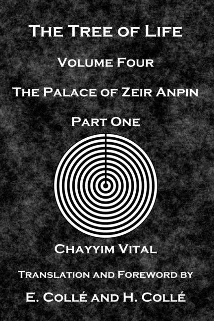 The Tree of Life: The Palace of Zeir Anpin: Volume Four: Part One - Paperback