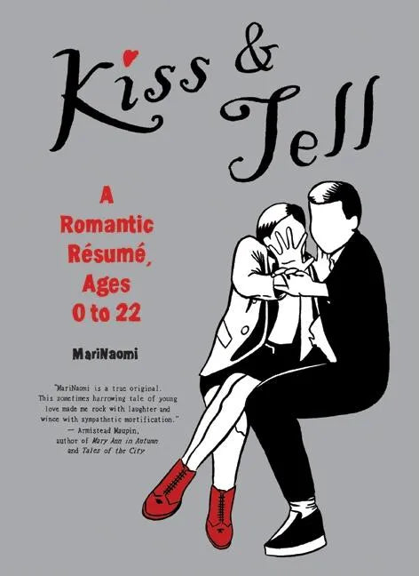 Kiss & Tell: A Romantic Resume, Ages 0 to 22 - Paperback