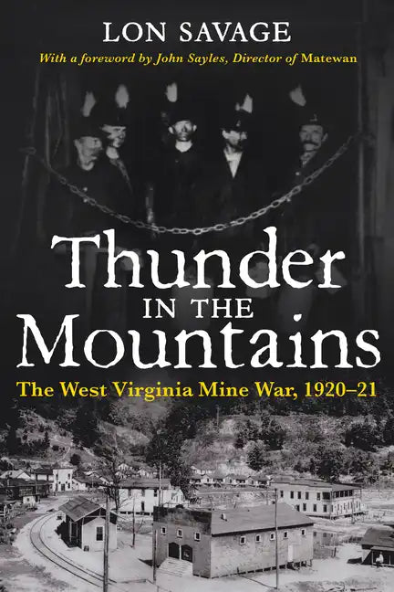 Thunder In the Mountains: The West Virginia Mine War, 1920-21 - Paperback