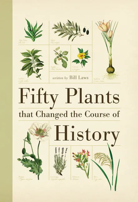 Fifty Plants That Changed the Course of History - Paperback