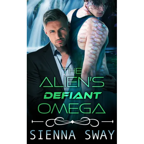 The Alien's Defiant Omega: an m/m alien romance - Paperback