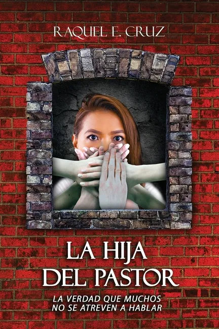 La hija del pastor: La verdad que muchos no se atreven a hablar - Paperback