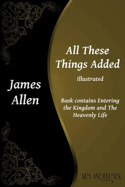 All These Things Added: Contains Entering the Kingdom and The Heavenly Life - Paperback