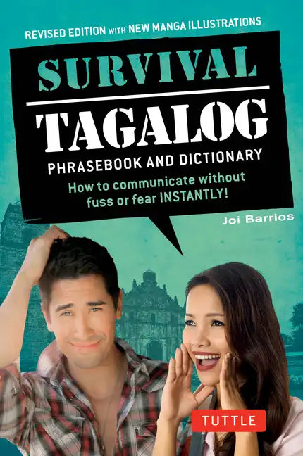 Survival Tagalog Phrasebook & Dictionary: How to Communicate Without Fuss or Fear Instantly! - Paperback