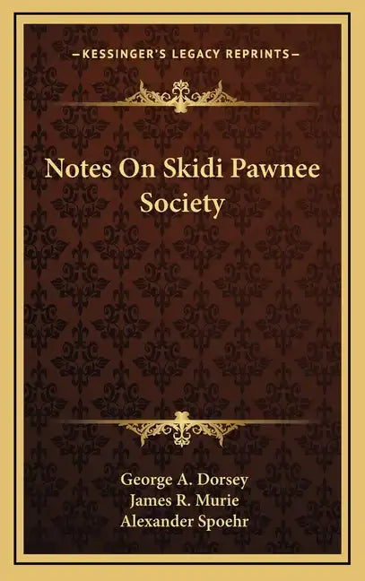 Notes On Skidi Pawnee Society - Hardcover