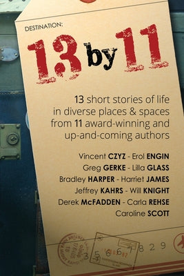 13 by 11: short stories of life in diverse places and spaces - Paperback