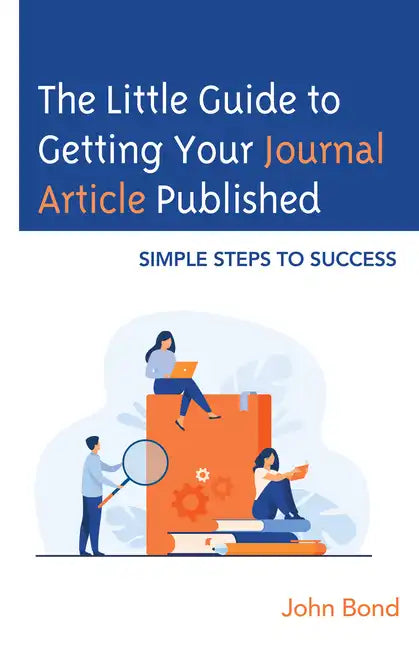 The Little Guide to Getting Your Journal Article Published: Simple Steps to Success - Paperback