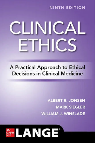Clinical Ethics: A Practical Approach to Ethical Decisions in Clinical Medicine, Ninth Edition - Paperback