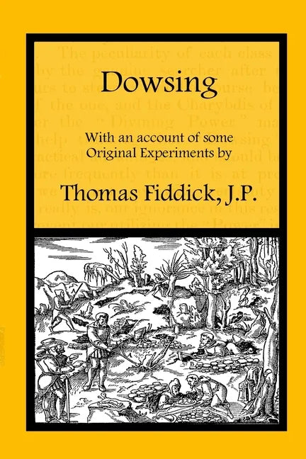 Dowsing: With an Account of Some Original Experiments - Paperback