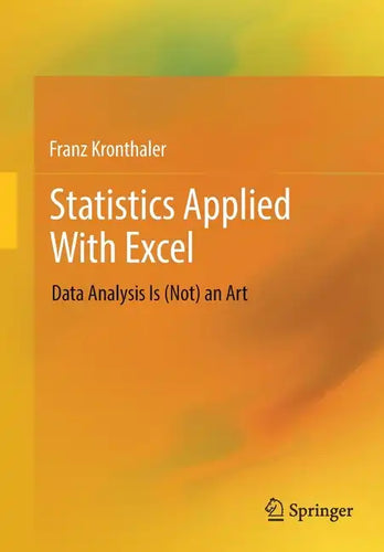 Statistics Applied with Excel: Data Analysis Is (Not) an Art - Paperback