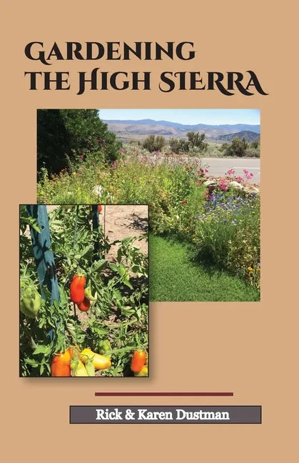Gardening the High Sierra - Paperback