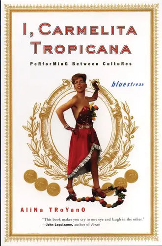 I, Carmelita Tropicana: Performing Between Cultures - Paperback