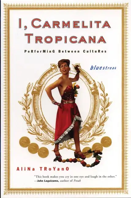 I, Carmelita Tropicana: Performing Between Cultures - Paperback