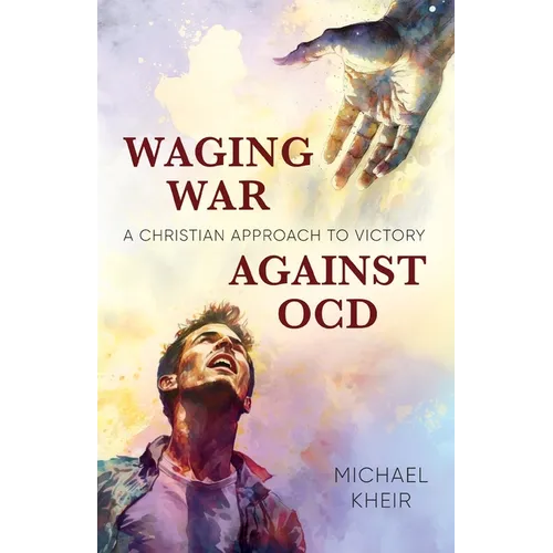 Waging War Against OCD: A Christian Approach to Victory - Paperback