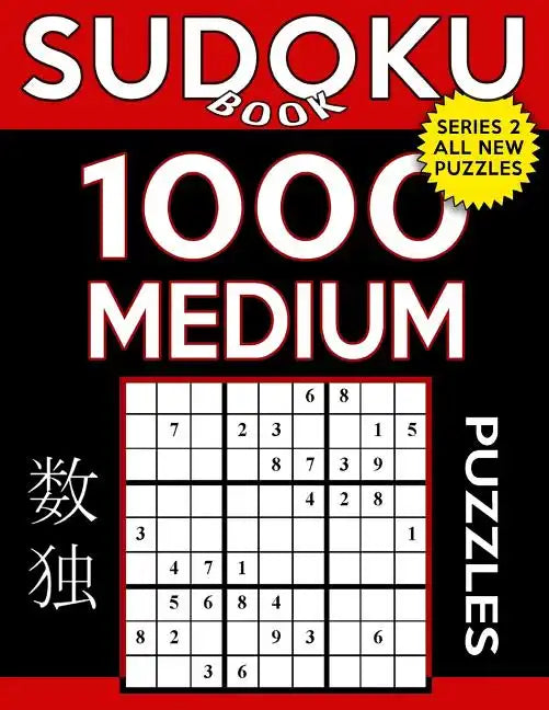 Sudoku Book 1,000 Medium Puzzles: Sudoku Puzzle Book With Only One Level of Difficulty - Paperback