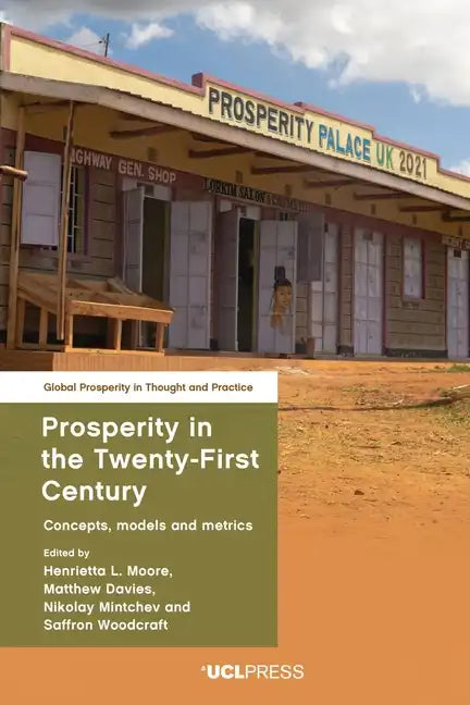Prosperity in the Twenty-First Century: Concepts, models and metrics - Paperback