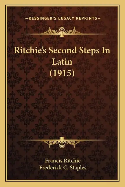 Ritchie's Second Steps In Latin (1915) - Paperback