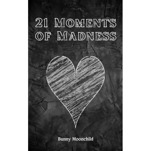 21 Moments of Madness - Paperback
