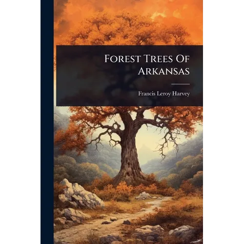 Forest Trees Of Arkansas - Paperback