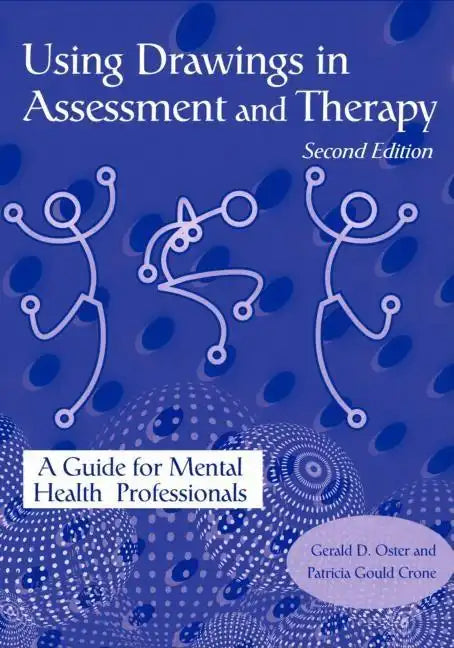 Using Drawings in Assessment and Therapy: A Guide for Mental Health Professionals - Paperback