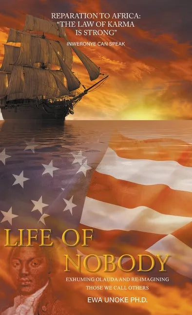 Life of Nobody: Reparation to Africa: The Law of Karma Is Strong - Hardcover