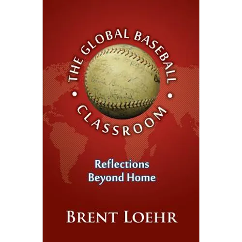 The Global Baseball Classroom - Paperback