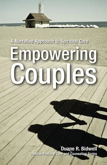 Empowering Couples: A Narrative Approach to Spiritual Care - Paperback
