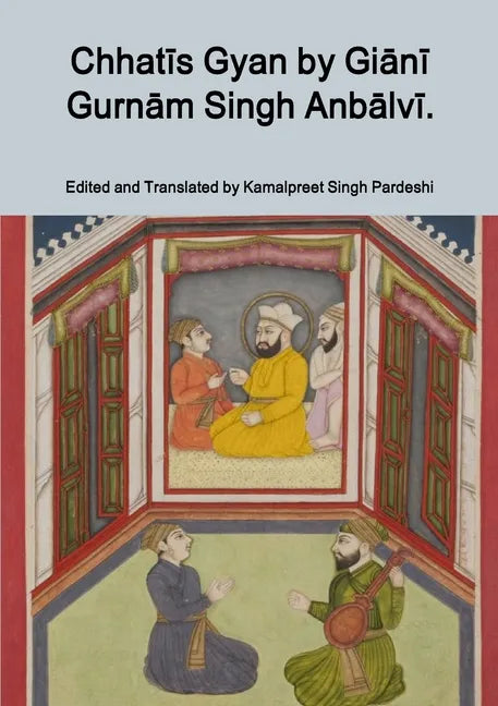 Chhatīs Gyan by Giānī Gurnām Singh Anbālvī. - Paperback