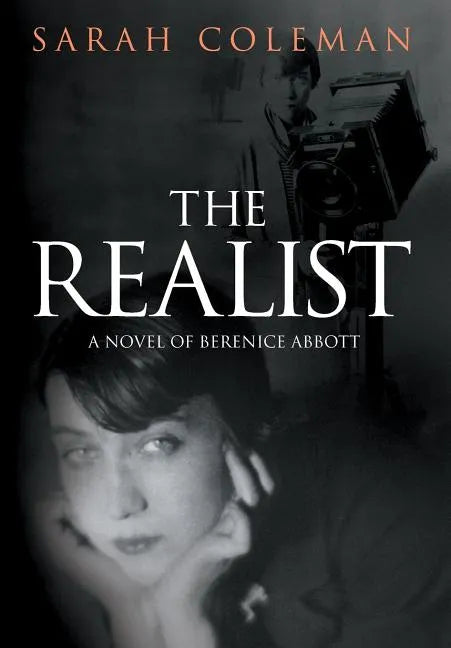 The Realist: A Novel of Berenice Abbott - Hardcover