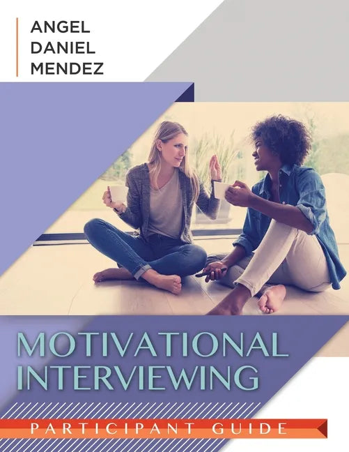 Motivational Interviewing Participant Guide - Paperback