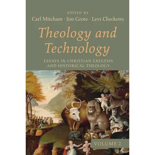 Theology and Technology, Volume 2: Essays in Christian Exegesis and Historical Theology - Hardcover