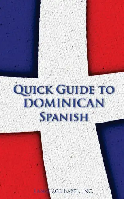 Quick Guide to Dominican Spanish - Paperback