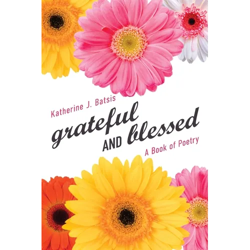 grateful AND blessed: A Book of Poetry - Paperback
