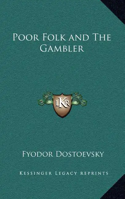 Poor Folk and the Gambler - Hardcover