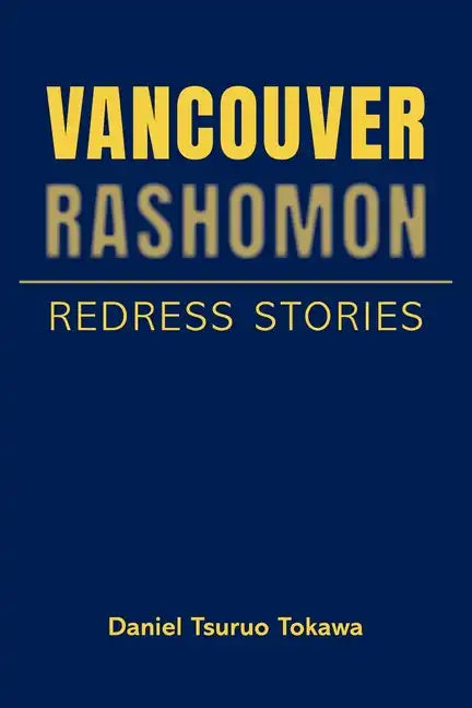 Vancouver Rashomon: Redress Stories - Paperback