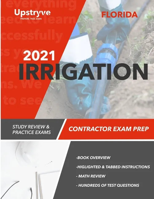 2021 Florida Irrigation Contractor Exam Prep: Study Review & Practice Exams - Paperback