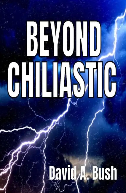 Beyond Chiliastic - Paperback