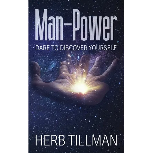 Man-Power: Dare to Discover Yourself - Paperback