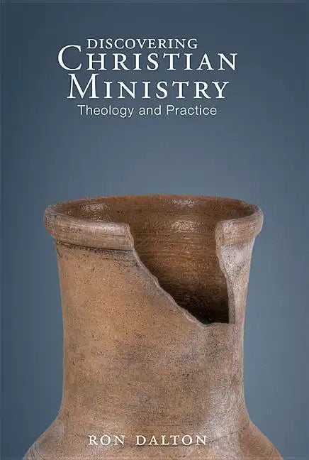 Discovering Christian Ministry: Theology and Practice - Paperback