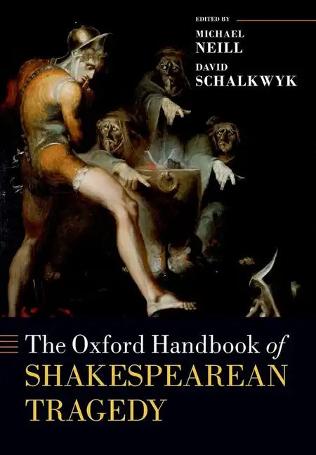 The Oxford Handbook of Shakespearean Tragedy - Paperback