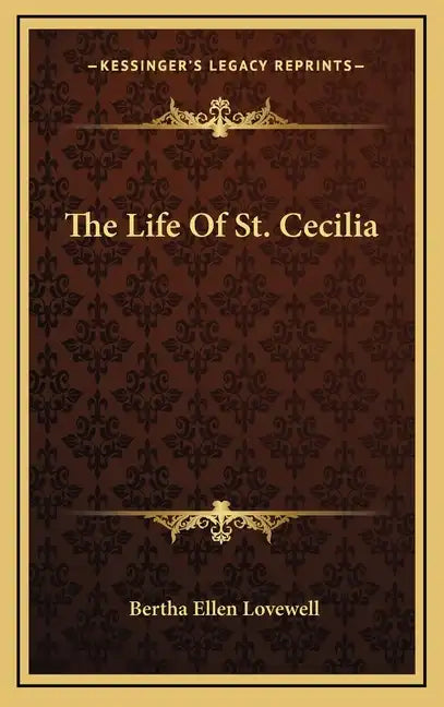 The Life of St. Cecilia - Hardcover
