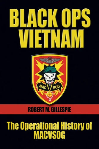 Black Ops Vietnam: The Operational History of Macvsog - Paperback