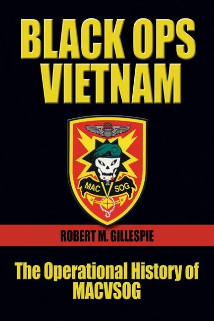 Black Ops Vietnam: The Operational History of Macvsog - Paperback
