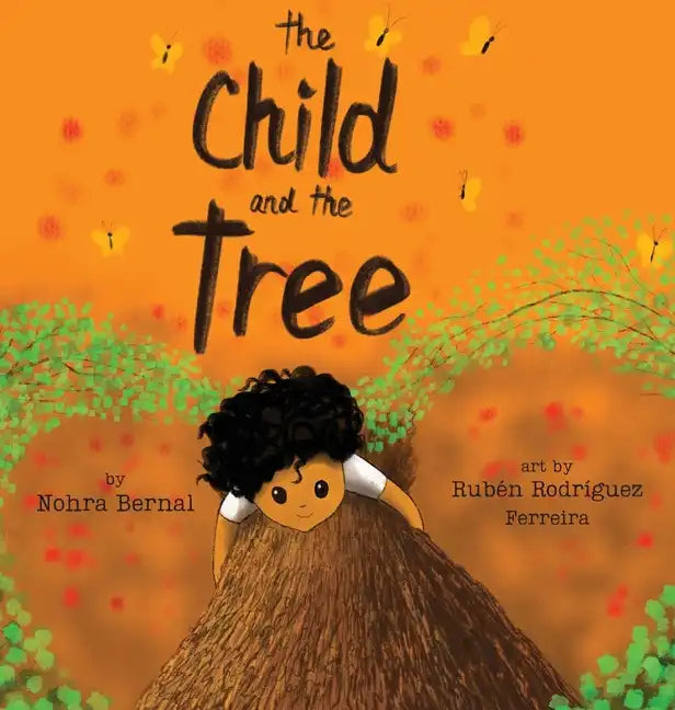 The Child And the Tree: A Tale for Better Times - Hardcover